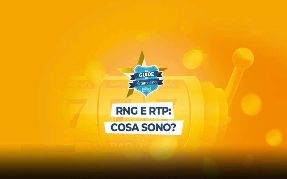 RNG e RTP nelle slot machine cosa sono e come funzionano