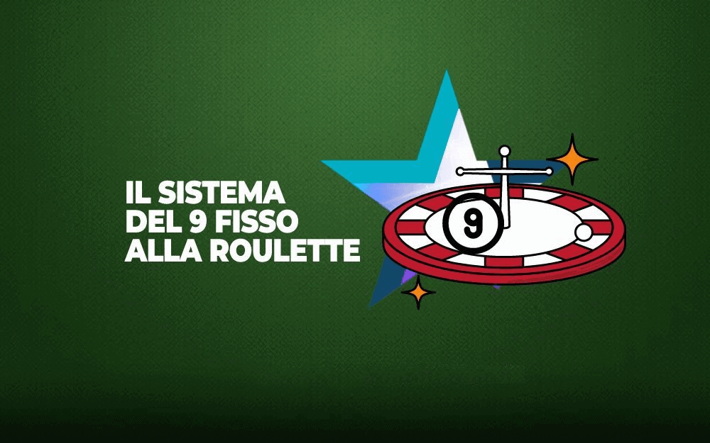 Il sistema del 9 fisso alla roulette