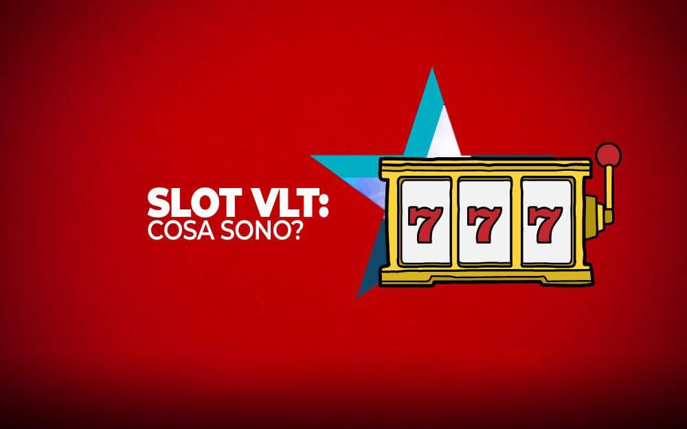 Quanto pagano le slot VLT