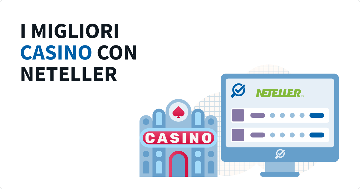 Come scegliere il miglior Casino Neteller
